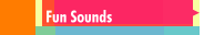 Fun Sounds